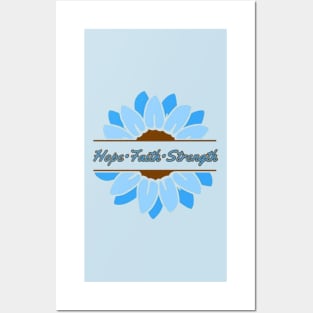 Light blue sunflower Hope Faith Strength Posters and Art